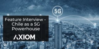 Feature Interview – Chile as a 5G Powerhouse