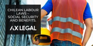 Chilean Labour Laws –  Social Security and Benefits.