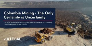 Colombia Mining  – The Only Certainty is Uncertainty