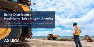 Using Distributors –  Maximizing Sales in Latin America