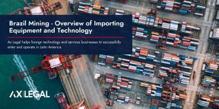 Brazil Mining – Importation Process for Suppliers