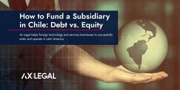 How to Fund a Subsidiary in Chile: Debt vs. Equity