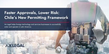 Faster Approvals, Lower Risk: Chile’s New Permitting Framework