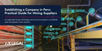 Establishing a Company in Peru: Practical Guide for Mining Suppliers