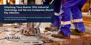Unlocking Vaca Muerta: Why Industrial Technology and Service Companies Should Pay Attention