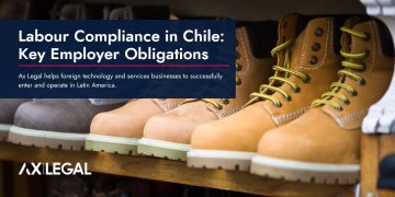 Labour Compliance in Chile: Key Employer Obligations