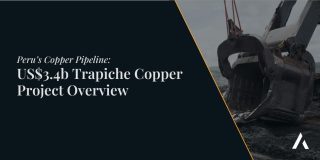 Peru’s Project Pipeline: US$3.4B Trapiche Copper Project Overview