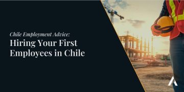Hiring Your First Employees in Chile